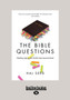 The Bible Questions : Shedding Light on the World's Most Important Book