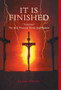 It Is Finished - Tetelestai the Most Powerful Words Ever Spoken