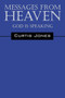 Messages from Heaven : God Is Speaking