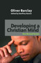 Developing a Christian Mind : New Revised edition