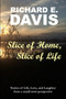 Slice of Home, Slice of Life by Davis Richard E. Davis - Paperback