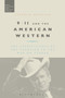 9/11 and the American Western : The Significance of the Frontier in the War on Terror