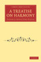 A Treatise on Harmony by Frederick Arthur Gore Ouseley - Paperback