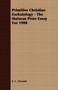 Primitive Christian Eschatology - The Hulsean Prize Essay For 1908