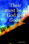 Their Must be a God for Gods