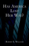 Has America Lost Her Way?