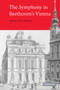 The Symphony in Beethoven's Vienna by David Wyn Jones - Paperback