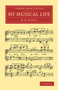 My Musical Life by H.R. Haweis - Paperback