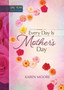 One Year Devotional: Every Day is Mother's Day