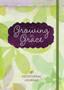 Journal: Growing in Grace : Devotional Journal Journal: Growing in Grace : Devotional Journal