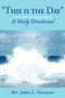 This Is the Day'' : A Daily Devotional