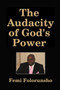 The Audacity of God's Power