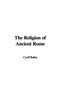 The Religion of Ancient Rome