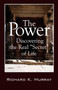 The Power : Discovering the Real Secret of Life