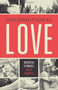 Unconditional Love : Radical Stories, Real People