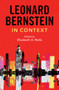 Leonard Bernstein in Context by Elizabeth A. Wells - Hardback