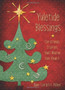 Yuletide Blessings : Christmas Stories that Warm the Heart