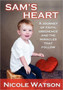 Sam's Heart : A Journey of Faith, Obedience and the Miracles That Follow