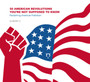 50 American Revolutions You'Re Not Supposed to Know : Reclaiming American Patriotism