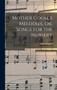 Mother Goose's Melodies, Or, Songs for the Nursery by Alfred Kappes - Hardback