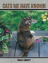 Cats We Have Known by Dale Grant - Paperback