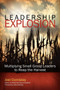 Leadership Explosion : Multiplying Cell Group Leaders to Reap the Harvest