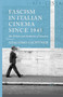 Fascism in Italian Cinema since 1945 : The Politics and Aesthetics of Memory by G. Lichtner - Paperback