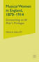Musical Women in England, 1870-1914 : Encroaching on All Man's Privileges by NA NA - Paperback