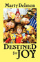 Destined for Joy