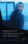 Melodrama in Contemporary Film and Television by M. Stewart - Paperback