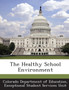 The Healthy School Environment