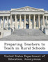 Preparing Teachers to Teach in Rural Schools