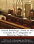 School Buildings Listed in the Colorado State Register of Historic Properties