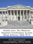 Health Care : The Medicare Hospital Certification System Needs Reform: Hrd-79-37
