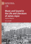 Music and Sound in the Life and Literature of James Joyce : Joyces Noyces by Gerry Smyth - Paperback