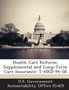 Health Care Reform : Supplemental and Long-Term Care Insurance: T-Hrd-94-58