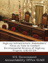 Highway Infrastructure : Stakeholders' Views on Time to Conduct Environmental Reviews of Highway Projects: Gao-03-534
