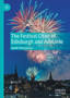 The Festival Cities of Edinburgh and Adelaide by Sarah Thomasson - Hardback