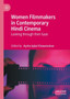 Women Filmmakers in Contemporary Hindi Cinema : Looking through their Gaze by Aysha Iqbal Viswamohan - Hardback