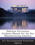 Pollution Prevention Guidance Manual for the Dye Manufacturing Industry