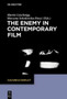The Enemy in Contemporary Film by Martin Loeschnigg - Hardback