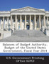 Balances of Budget Authority, Budget of the United States Government, Fiscal Year 2014