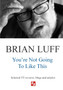 You're Not Going to Like This by Brian Luff - Paperback