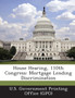 House Hearing, 110th Congress : Mortgage Lending Discrimination