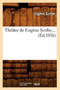 Theatre de Eugene Scribe (Ed.1856) by Eugene Scribe - Paperback