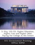 S. Hrg. 110-151 : Higher Education, Higher Cost and Higher Debt: Paying for College in the Future