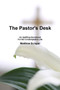 The Pastor's Desk: An Uplifting Devotional for the Contemplative Life