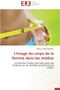 L'Image Du Corps de la Femme Dans Les M dias by Bakakeu-P - Paperback