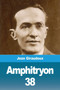 Amphitryon 38 by Jean Giraudoux - Paperback