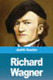 Richard Wagner by Judith Gautier - Paperback